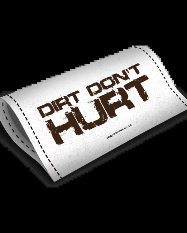 car tag - Tag Your Car - Dirt Dont Hurt